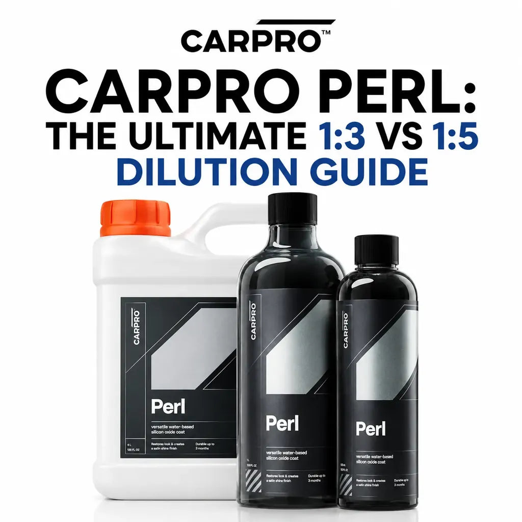 CarPro Perl 1:3 vs 1:5 dilution guide with Perl bottles - CA Detailing
