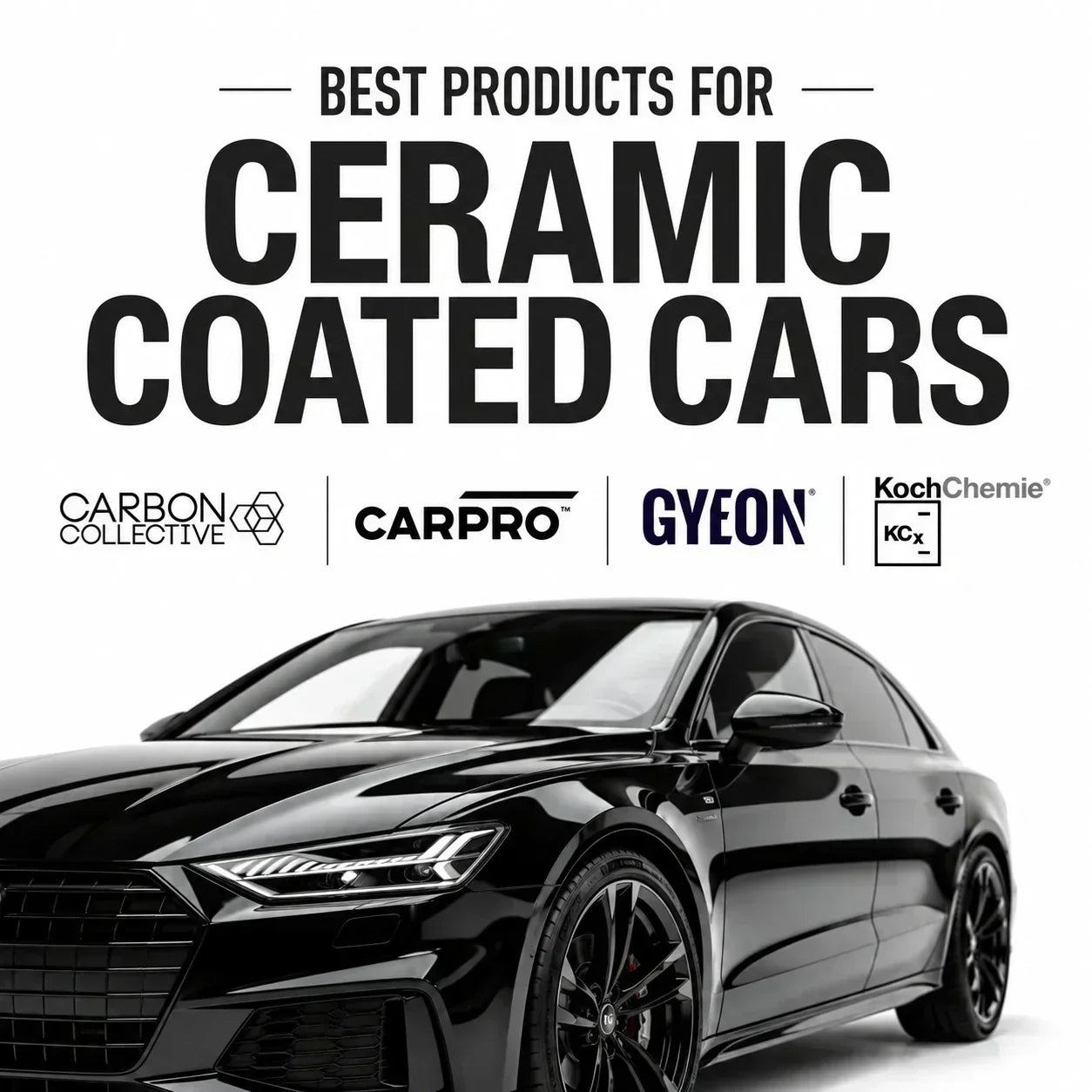 Best Products for Ceramic Coated Cars