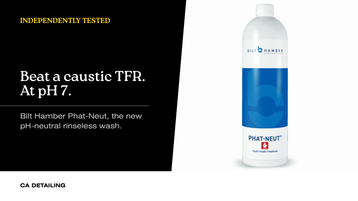 Bilt Hamber Phat-Neut bottle next to the headline "Beat a caustic TFR. At pH 7." against a black background, with a yellow INDEPENDENTLY TESTED overline — blog hero for the Phat-Neut review on cadetailing.co.uk