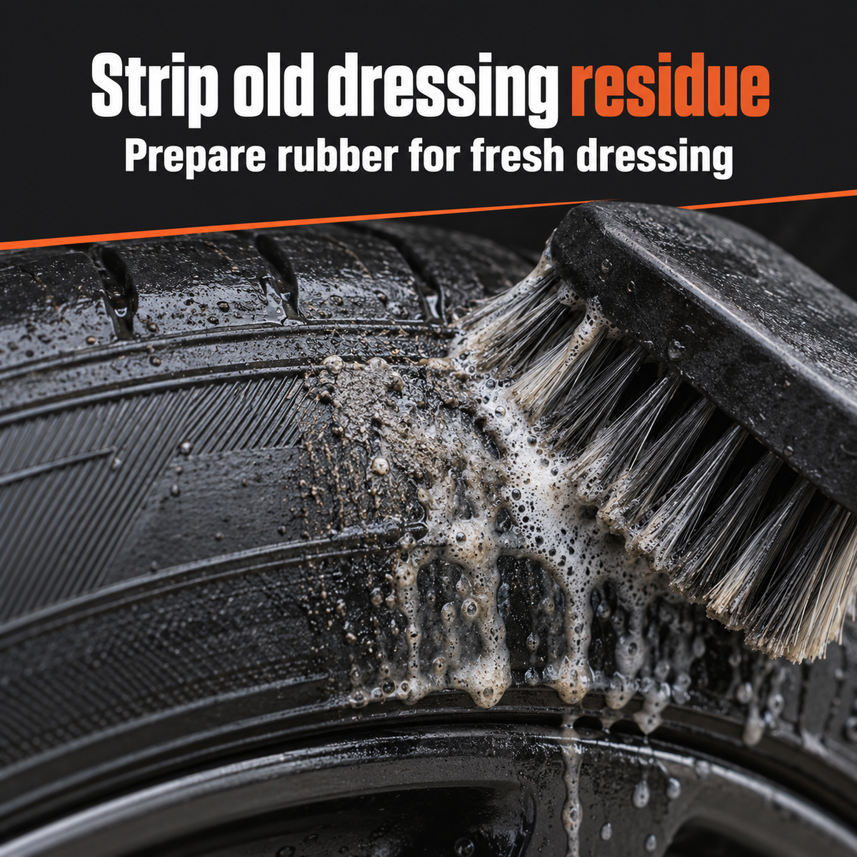 ADBL Tyre & Rubber Cleaner - Heavy Duty Tyre Cleaner — Why remove old dressing?