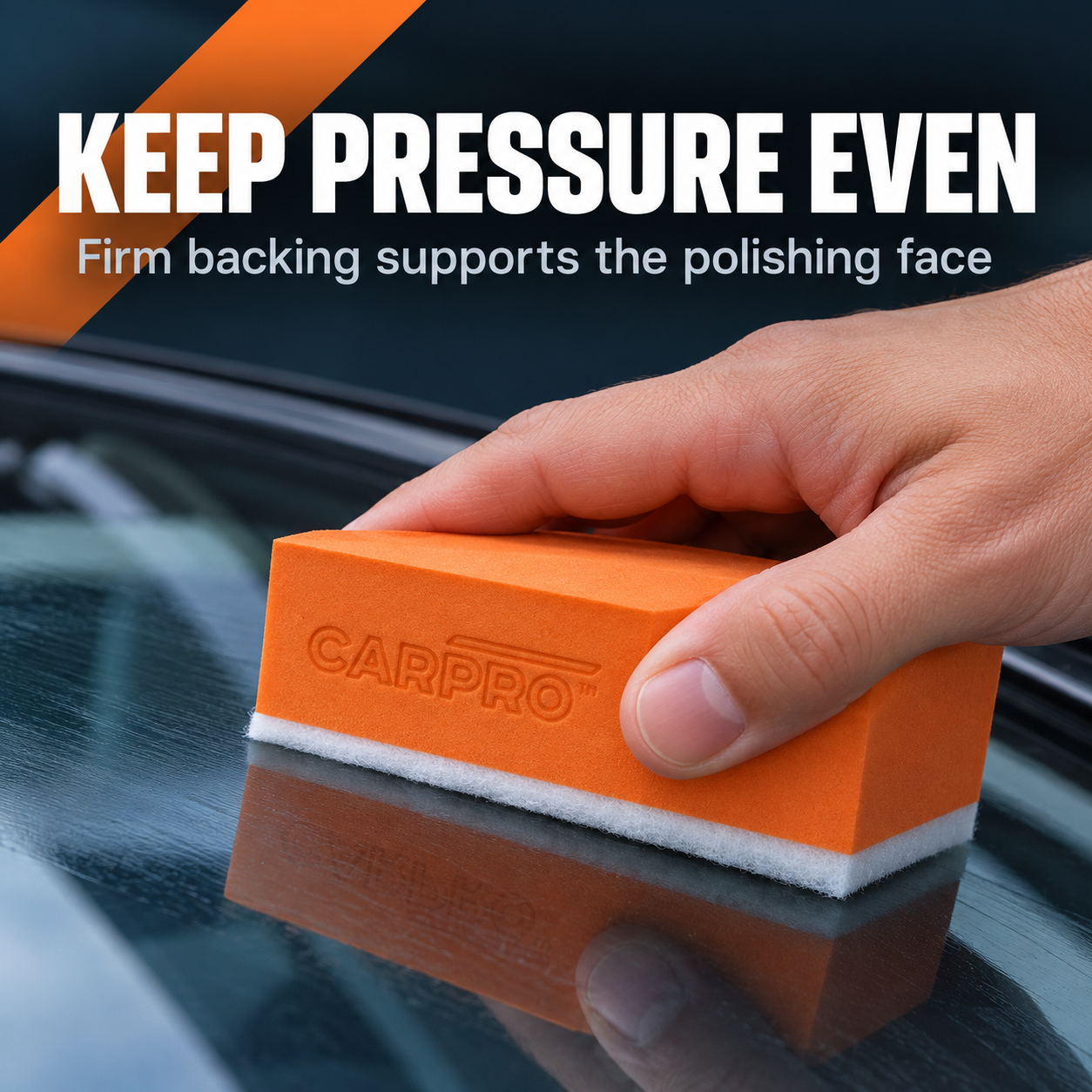 CarPro CeriGlass Applicator — Why use a firm block?