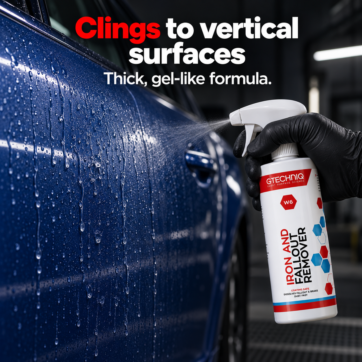 Gtechniq W6 Iron Fallout Remover — Will it cling vertically?