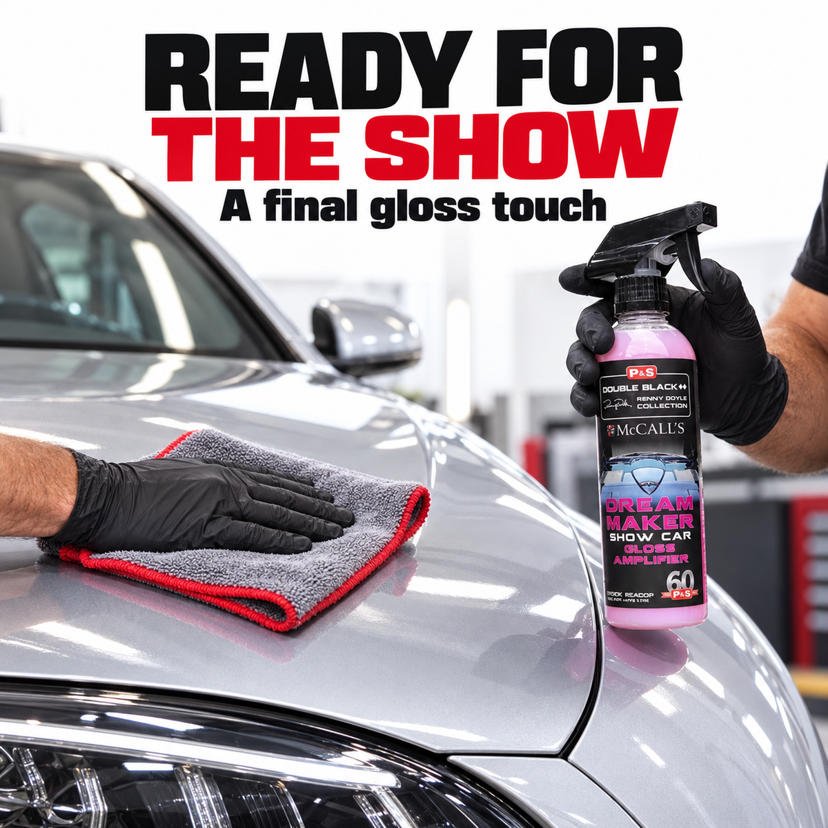 P&S Dream Maker Gloss Amplifier | High-Gloss Car Paint Enhancer — When would I use it?