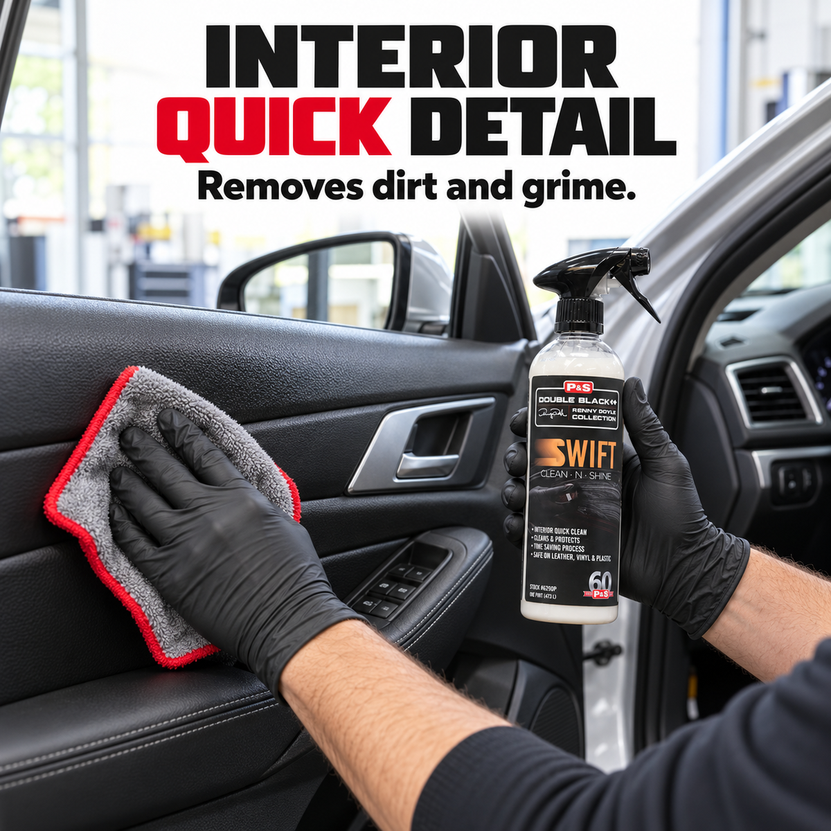 P&S Swift Interior Clean & Protect — Can I picture using it?